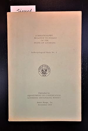 A Bibliography Relative to Indians of the State of Louisiana (signed)