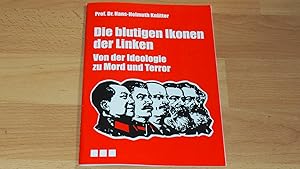 Image du vendeur pour Die Blutigen Ikonen der Linken - Von der Ideologie zu Mord und Terror. mis en vente par Versandantiquariat Ingo Lutter