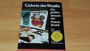 Galerie der Straße : die großen Meister der Plakatkunst.
