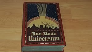 Das Neue Universum. Die interessantesten Erfindungen und Entdeckungen auf allen Gebieten, sowie R...