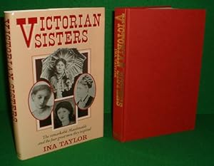 Seller image for VICTORIAN SISTERS The Remarkable Macdonalds and the Four Great Men They Inspired [ Stanley Baldwin, Edward Poynter , Rudyard Kipling & Edward Burne-Jones ] for sale by booksonlinebrighton