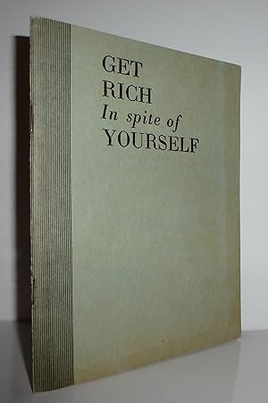 Imagen del vendedor de Get Rich in Spite of Yourself a la venta por Sekkes Consultants