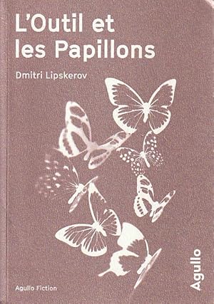 Seller image for L'outil et les papillons, for sale by L'Odeur du Book