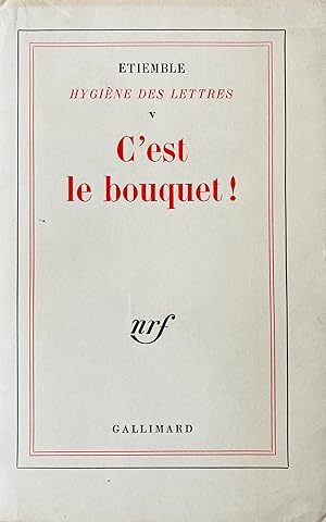 Hygiène des lettres V. C'est le bouquet! (1940-1967).
