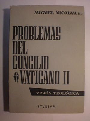 Problemas del Concilio Vaticano II. Visión Teológica