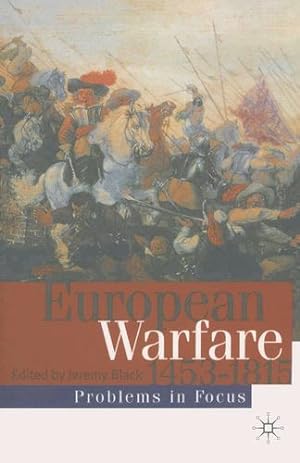 Bild des Verkufers fr European Warfare 1453-1815 (Problems in Focus) [Paperback ] zum Verkauf von booksXpress