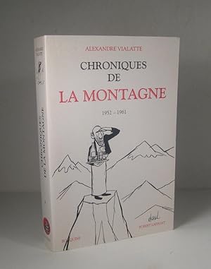 Chroniques de La Montagne. Tome 1 : 1952-1961