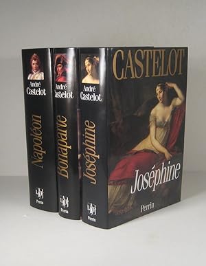 Napoléon. Bonaparte. Joséphine. 3 Volumes