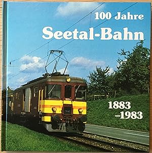 100 Jahre Seetal-Bahn 1883 - 1983 (Seetalbahn)