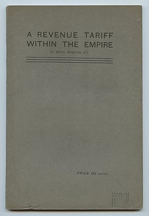 A Revenue Tariff Within The Empire: Canadian Chapters on Mr. Chamberlain's Policy