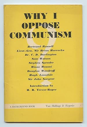 Why I Oppose Communism: a Symposium with an Introduction by H. R. Trevor-Roper