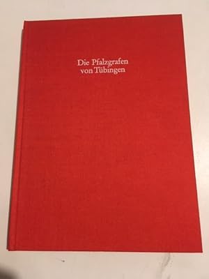 Die Pfalzgrafen von Tübingen. Pfalzgrafenamt - Adelsherrschaft im Breisgau