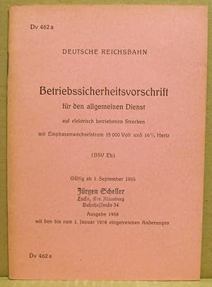 Image du vendeur pour Betriebssicherheitsvorschrift fr den allgemeinen Dienst auf elektrisch betriebenen Strecken mit Einphasenwechselstrom 15000 Volt und 16 2/3 Hertz. (BSV Eb). DV 462 a. mis en vente par Nicoline Thieme