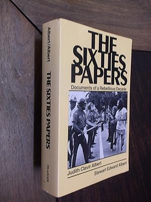 Seller image for The Sixties Papers: Documents of a Rebellious Decade for sale by Barker Books & Vintage