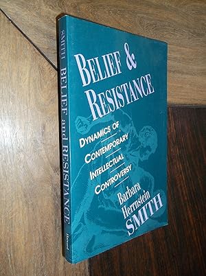 Image du vendeur pour Belief & Resistance: Dynamics of Contemporary Intellectual Controversy mis en vente par Barker Books & Vintage