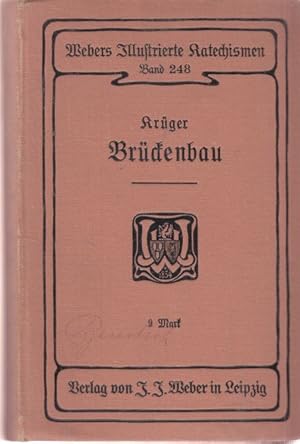 Leitfaden des Brückenbaues. Für den Unterricht an technischen Lehranstalten und zum praktischen G...