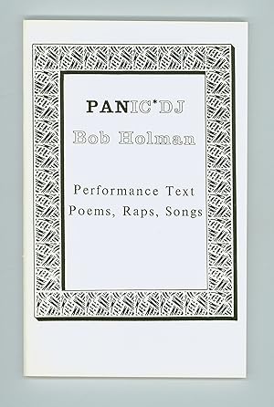 Panic DJ - Performance Text, Poems, Raps, Songs by Bob Holman, signed and Inscribed. 1988 Second ...