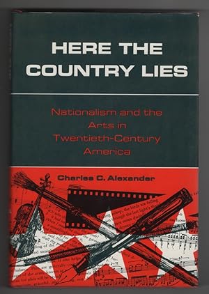 Here the Country Lies: Nationalism and the Arts