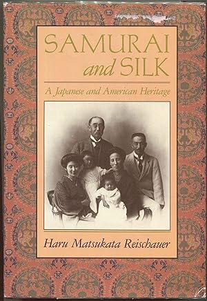 Seller image for Samurai and Silk; A Japanese and American Heritage for sale by Evening Star Books, ABAA/ILAB