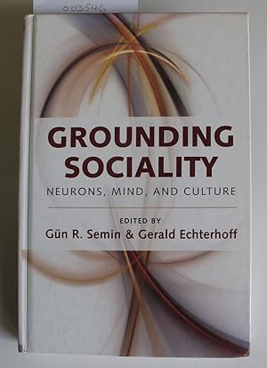 Grounding Sociality | Neurons, Mind, and Culture