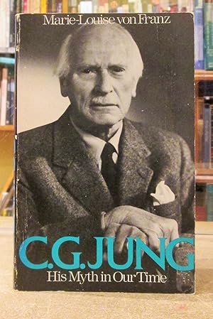 C. G. Jung: His Myth in Our Time