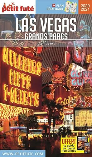 GUIDE PETIT FUTE - CITY GUIDE - Las Vegas, grands parcs (édition 2020 2021)