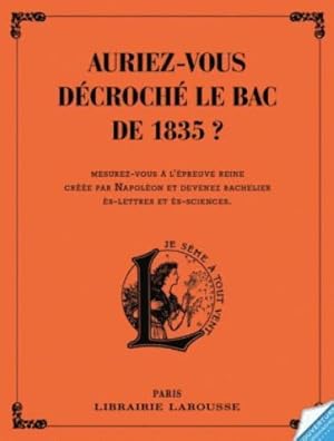 auriez-vous décroché le bac de 1835 ?