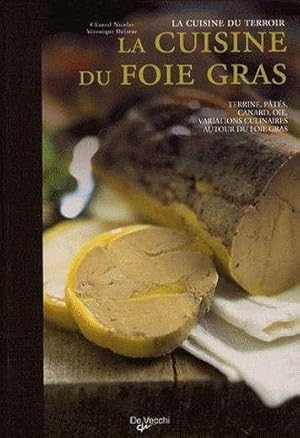 Image du vendeur pour La cuisine du foie gras. terrine, pts, canard, oie. mis en vente par Chapitre.com : livres et presse ancienne
