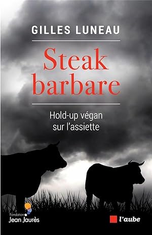 steak barbare - hold-up végan sur l'assiette