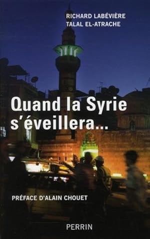 Bild des Verkufers fr Quand la Syrie s'veillera zum Verkauf von Chapitre.com : livres et presse ancienne