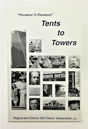 Image du vendeur pour Tents to Towers mis en vente par Post Horizon Booksellers