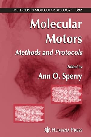 Molecular Motors. Methods and Protocols. [Methods in Molecular Biology, Vol. 392].