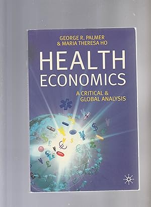 HEALTH ECONOMICS. A Critical & Global Analysis