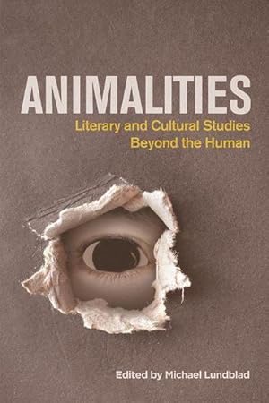 Bild des Verkufers fr Animalities : Literary and Cultural Studies Beyond the Human zum Verkauf von AHA-BUCH GmbH