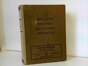 Müllers Großes Deutsches Ortsbuch. Vollständiges Gemeindelexikon. Enthält neben allen Städten und...