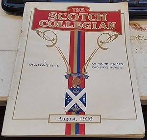 The Scotch Collegian : Volume 23 - August. A Magazine of Work Games Old Boys News Etc.