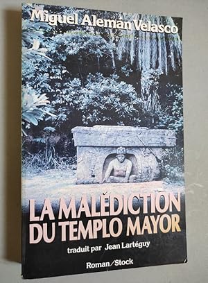 Bild des Verkufers fr La Maldiction du Templo Mayor. Prface de J. Soustelle. zum Verkauf von Librairie Pique-Puces