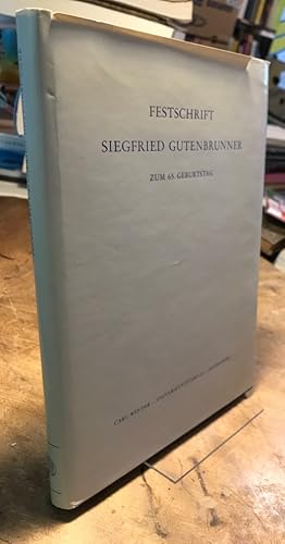 Bild des Verkufers fr Festschrift fr Siegfried Gutenbrunner. Zum 65. Geburtstag am 26. Mai 1971 berreicht von seinen Freunden und Kollegen. zum Verkauf von Antiquariat Thomas Nonnenmacher