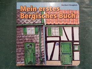 Seller image for Mein erstes Bergisches Buch for sale by Buchantiquariat Uwe Sticht, Einzelunter.
