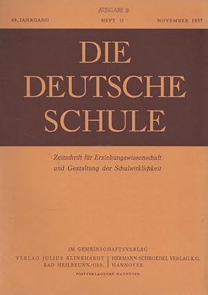 Imagen del vendedor de Die deutsche Schule Heft 11/1957 (49. Jahrgang) Zeitschrift fr Erziehungswissenschaft und Gestaltung der Schulwirklichkeit a la venta por Versandantiquariat Nussbaum