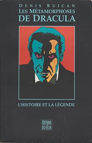 Image du vendeur pour Les mtamorphoses de Dracula: L'histoire et la lgende (Collection Le Domaine du mystre) mis en vente par Librairie l'Aspidistra