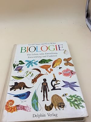 Biologie. Das Leben, seine Entstehung, Entwicklung udn Funktion.