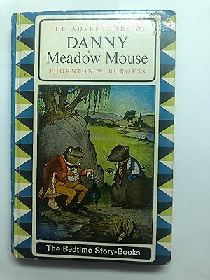 The ADVENTURES OF DANNY MEADOW MOUSE The Bedtime Story-Books Canadan Edition