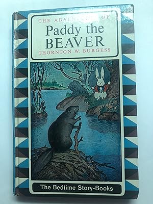 The ADVENTURES OF PADDY THE BEAVER The Bedtime Story-Books Canadan Edition
