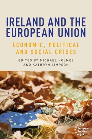 Seller image for Ireland and the European Union : Economic, Political and Social Crises for sale by GreatBookPricesUK