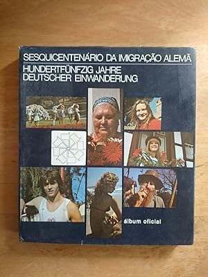 Sesquicentenario da Imigracao Alema / Hundertünfzig Jarhe Deutscher Einwanderung - Album oficial
