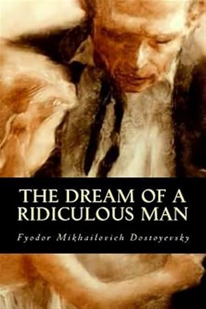 Seller image for Dream of a Ridiculous Man for sale by GreatBookPrices