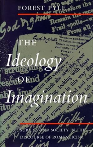 Bild des Verkufers fr Ideology of Imagination : Subject and Society in the Discourse of Romanticism zum Verkauf von GreatBookPrices