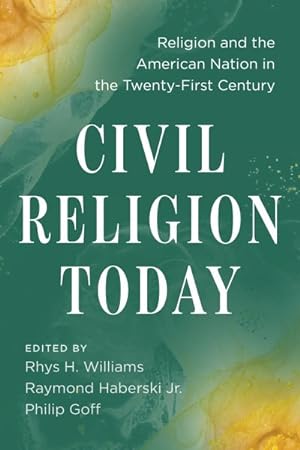 Immagine del venditore per Civil Religion Today : Religion and the American Nation in the Twenty-first Century venduto da GreatBookPrices