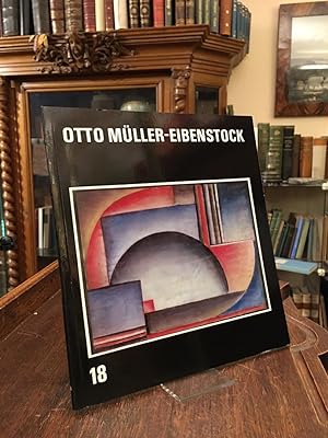 Otto Müller-Eibenstock : Malerei Zeichnungen Aquarelle Fotogramme Collagen Temperablätter. (Staat...